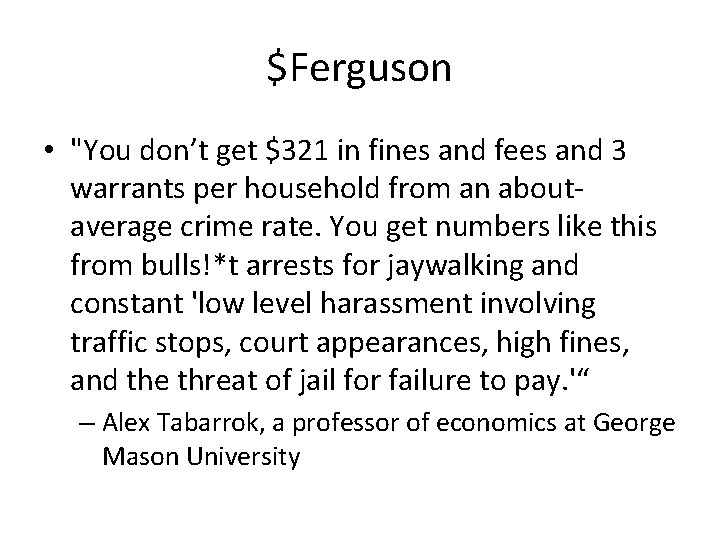 $Ferguson • "You don’t get $321 in fines and fees and 3 warrants per