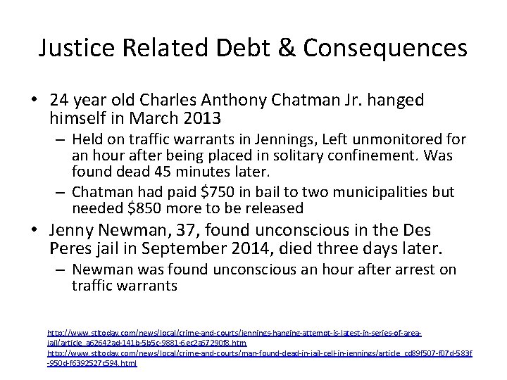 Justice Related Debt & Consequences • 24 year old Charles Anthony Chatman Jr. hanged