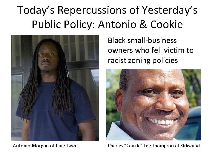Today’s Repercussions of Yesterday’s Public Policy: Antonio & Cookie Black small-business owners who fell