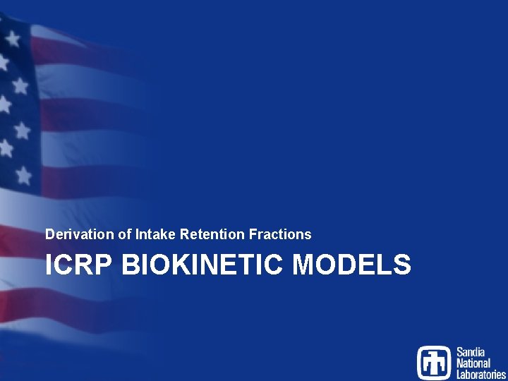 Derivation of Intake Retention Fractions ICRP BIOKINETIC MODELS 