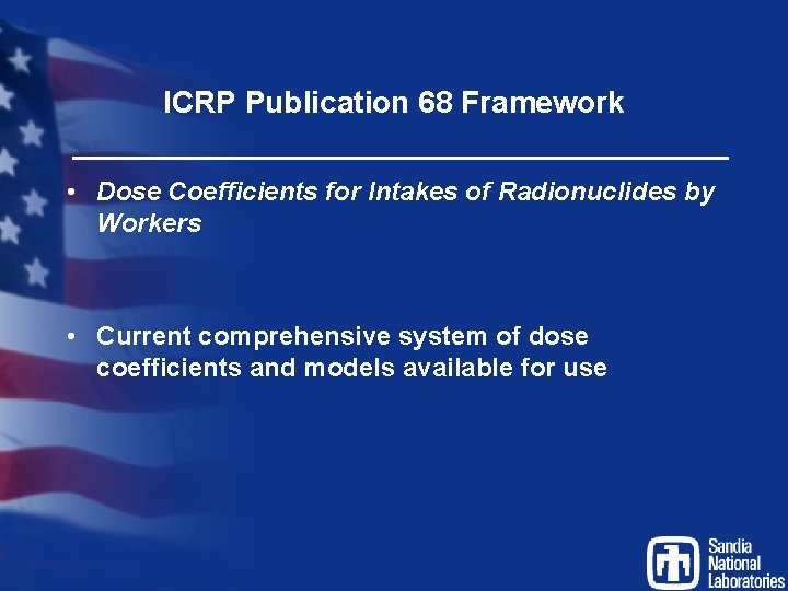 ICRP Publication 68 Framework • Dose Coefficients for Intakes of Radionuclides by Workers •