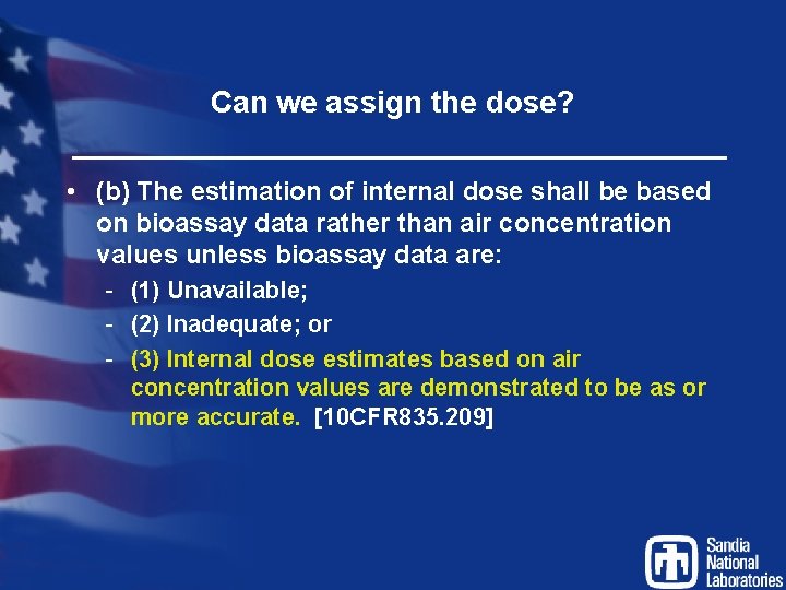 Can we assign the dose? • (b) The estimation of internal dose shall be