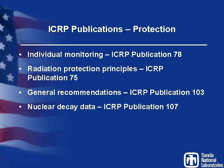 ICRP Publications – Protection • Individual monitoring – ICRP Publication 78 • Radiation protection