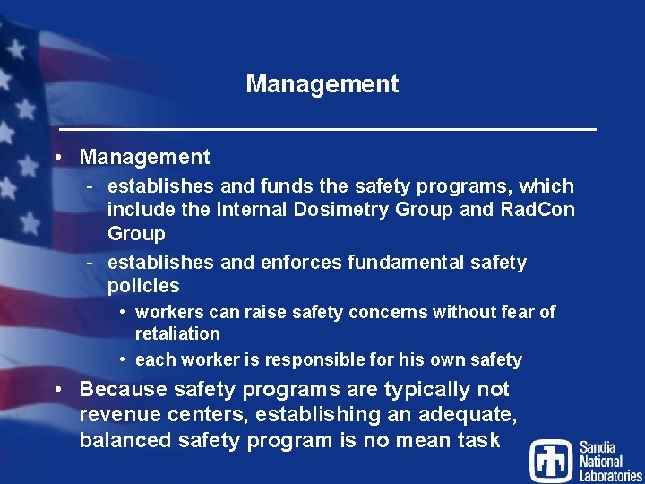 Management • Management - establishes and funds the safety programs, which include the Internal