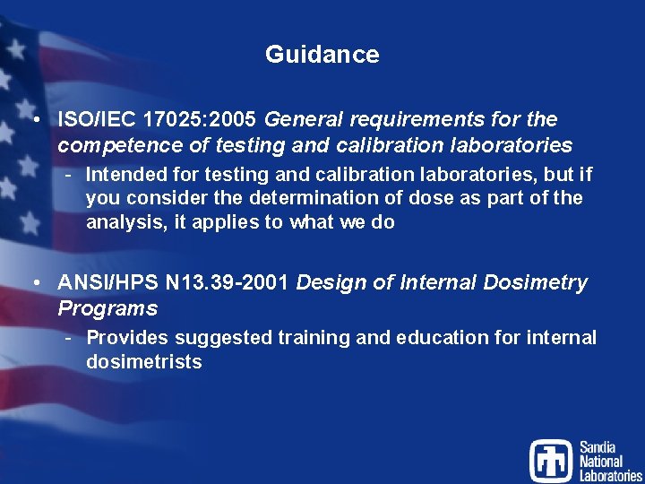 Guidance • ISO/IEC 17025: 2005 General requirements for the competence of testing and calibration