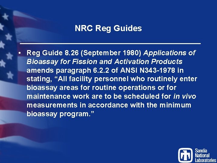 NRC Reg Guides • Reg Guide 8. 26 (September 1980) Applications of Bioassay for