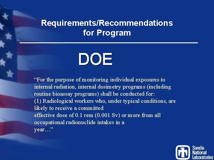 Requirements/Recommendations for Program DOE “For the purpose of monitoring individual exposures to internal radiation,