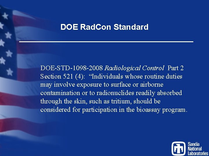 DOE Rad. Con Standard DOE-STD-1098 -2008 Radiological Control Part 2 Section 521 (4): “Individuals
