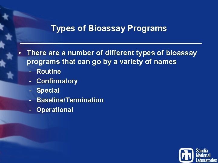 Types of Bioassay Programs • There a number of different types of bioassay programs