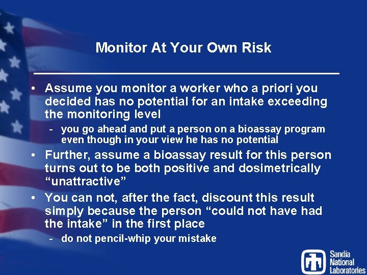 Monitor At Your Own Risk • Assume you monitor a worker who a priori