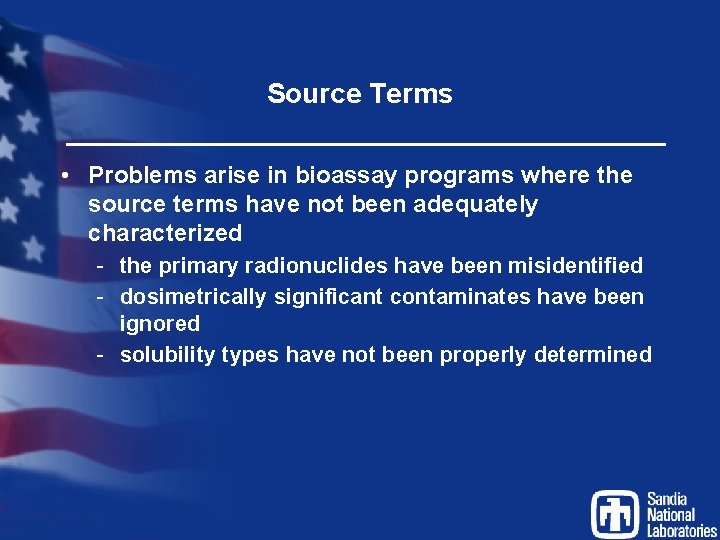 Source Terms • Problems arise in bioassay programs where the source terms have not