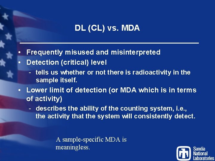 DL (CL) vs. MDA • Frequently misused and misinterpreted • Detection (critical) level -