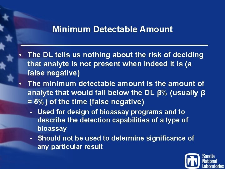 Minimum Detectable Amount • The DL tells us nothing about the risk of deciding