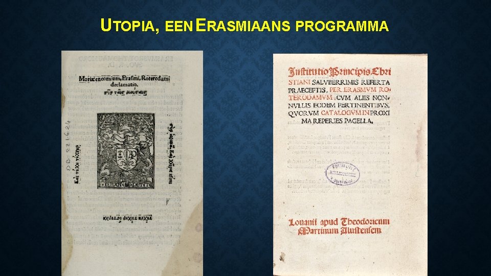 UTOPIA, EEN ERASMIAANS PROGRAMMA 