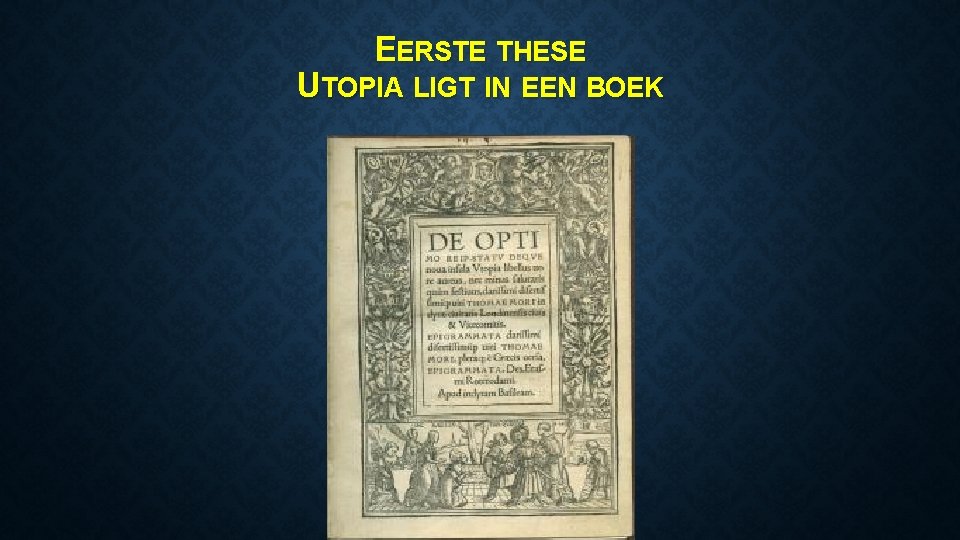 EERSTE THESE UTOPIA LIGT IN EEN BOEK 