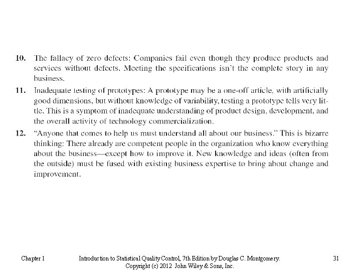 Chapter 1 Introduction to Statistical Quality Control, 7 th Edition by Douglas C. Montgomery.