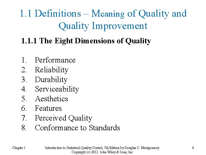 1. 1 Definitions – Meaning of Quality and Quality Improvement 1. 1. 1 The
