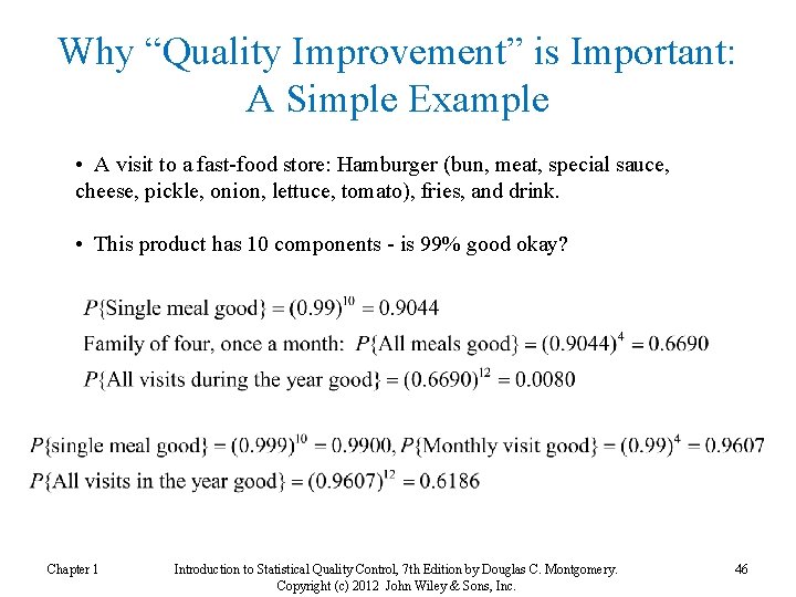 Why “Quality Improvement” is Important: A Simple Example • A visit to a fast-food