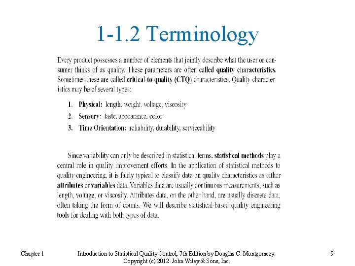 1 -1. 2 Terminology Chapter 1 Introduction to Statistical Quality Control, 7 th Edition