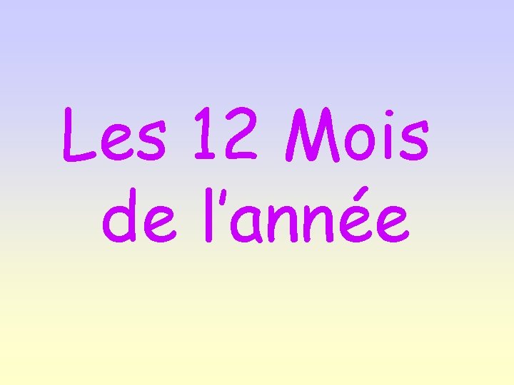 Les 12 Mois de l’année 