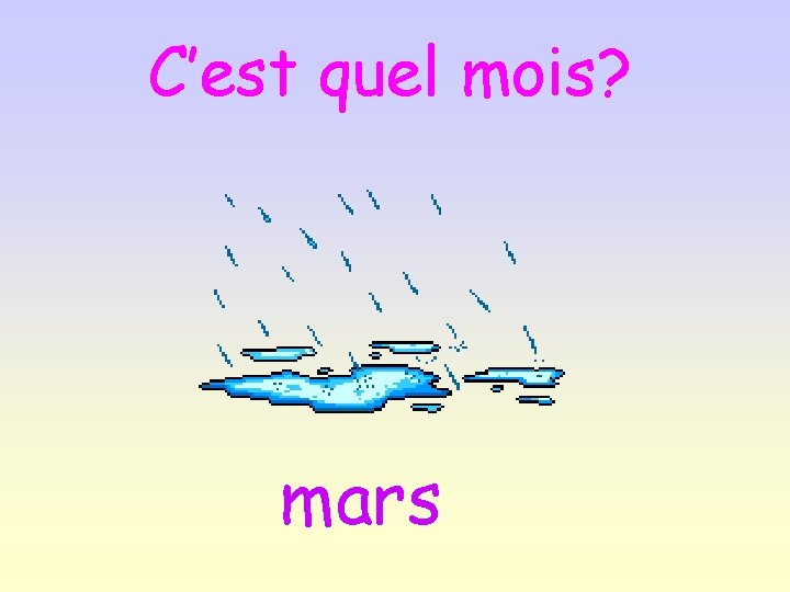 C’est quel mois? mars 