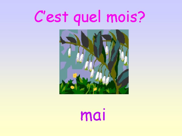C’est quel mois? mai 