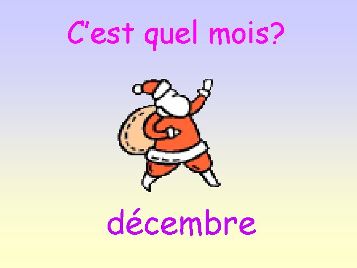 C’est quel mois? décembre 