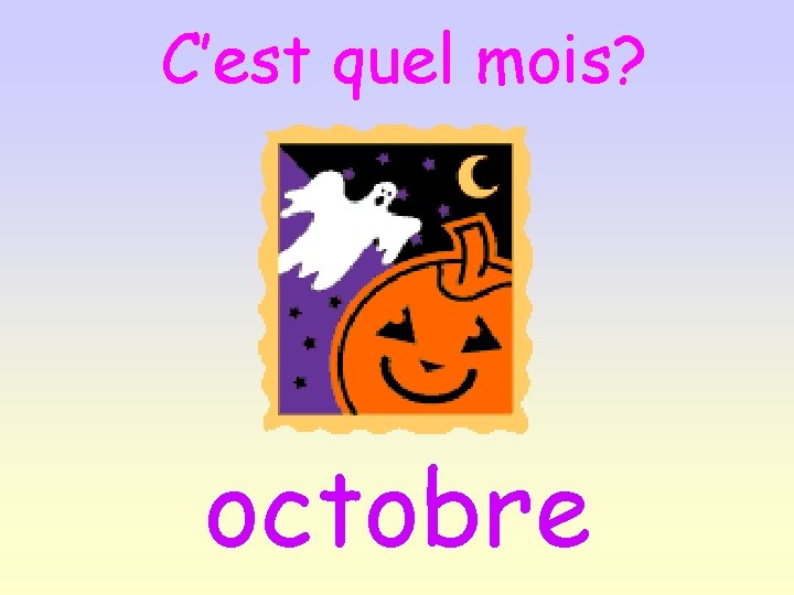 C’est quel mois? octobre 