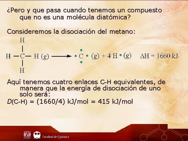 ¿Pero y que pasa cuando tenemos un compuesto que no es una molécula diatómica?