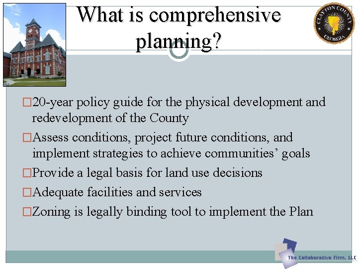 What is comprehensive planning? � 20 -year policy guide for the physical development and What is comprehensive planning? � 20 -year policy guide for the physical development and