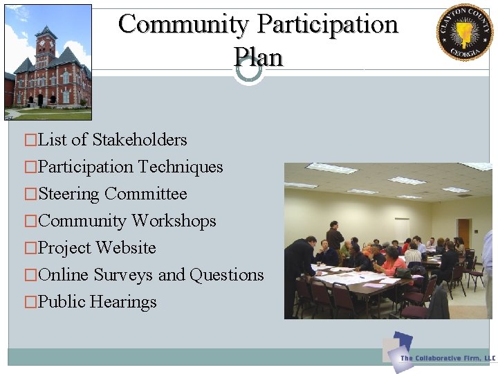 Community Participation Plan �List of Stakeholders �Participation Techniques �Steering Committee �Community Workshops �Project Website Community Participation Plan �List of Stakeholders �Participation Techniques �Steering Committee �Community Workshops �Project Website