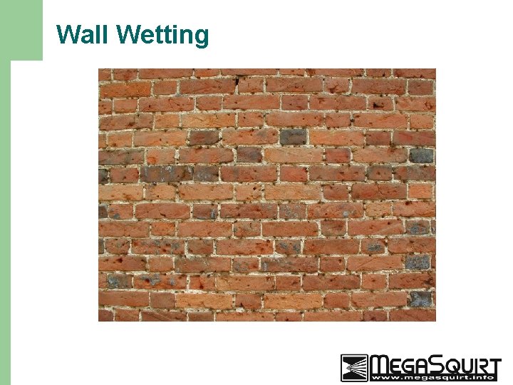 Wall Wetting 12 