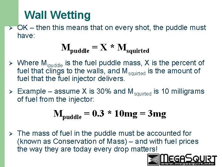 Wall Wetting Ø OK – then this means that on every shot, the puddle