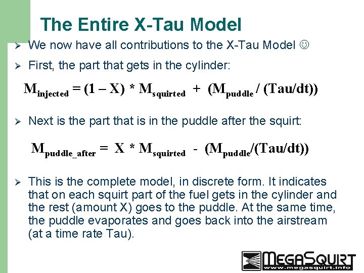 The Entire X-Tau Model Ø We now have all contributions to the X-Tau Model