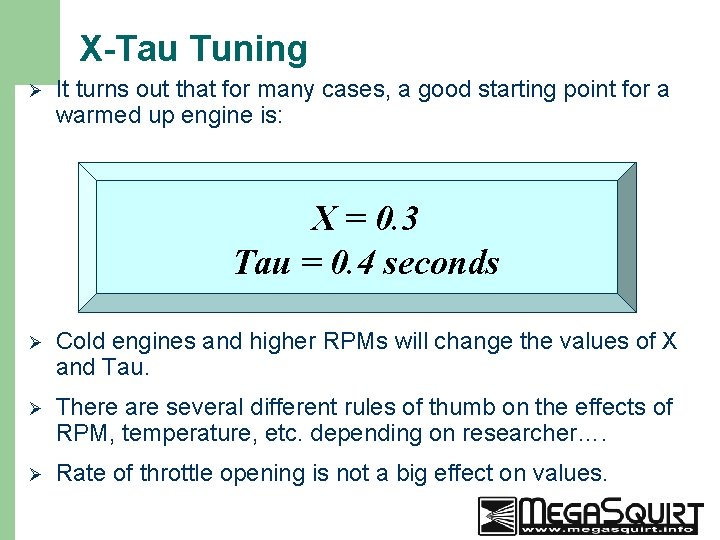 X-Tau Tuning Ø It turns out that for many cases, a good starting point