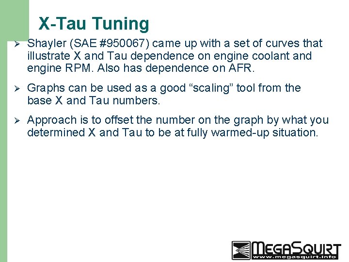 X-Tau Tuning Ø Shayler (SAE #950067) came up with a set of curves that