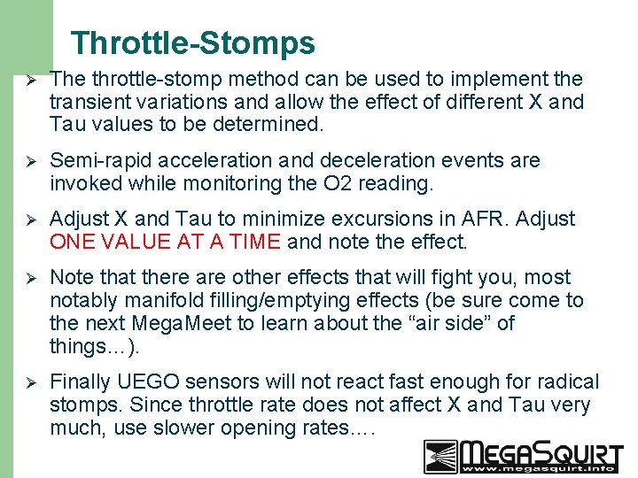 Throttle-Stomps Ø The throttle-stomp method can be used to implement the transient variations and