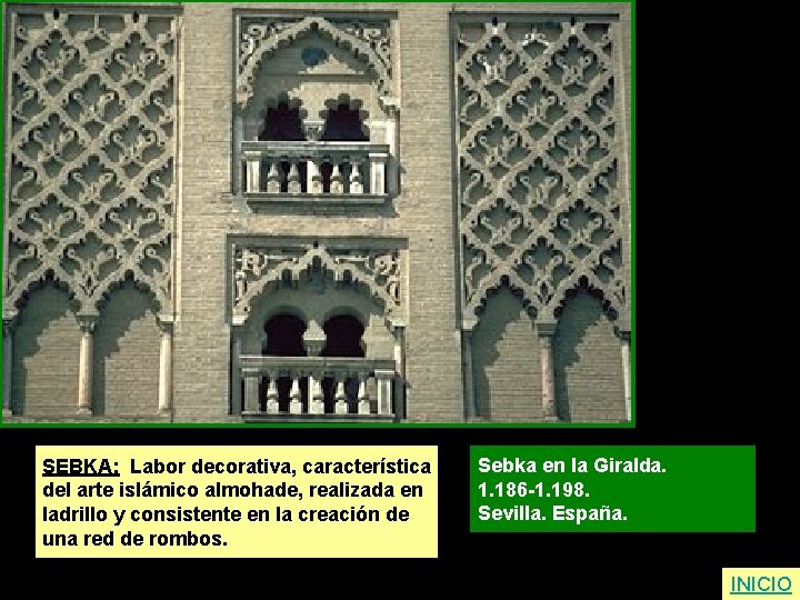 SEBKA: Labor decorativa, característica del arte islámico almohade, realizada en ladrillo y consistente en