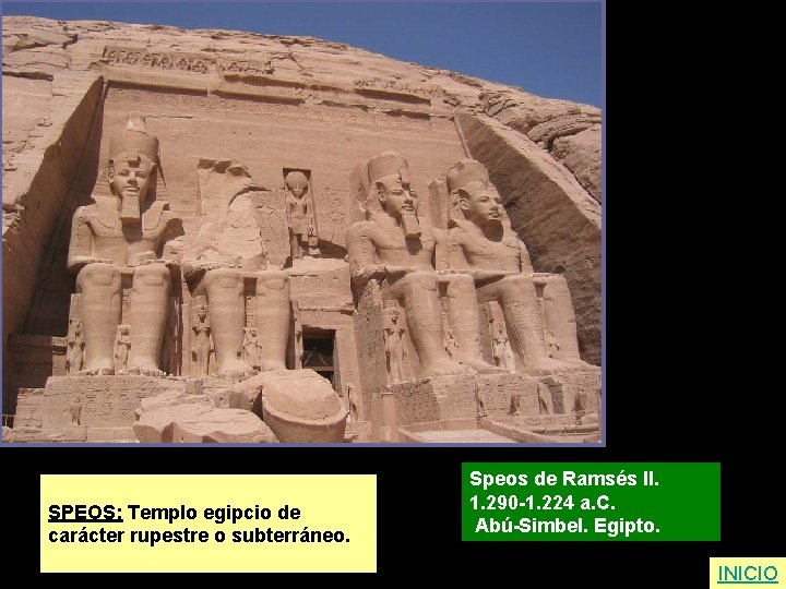 SPEOS: Templo egipcio de carácter rupestre o subterráneo. Speos de Ramsés II. 1. 290