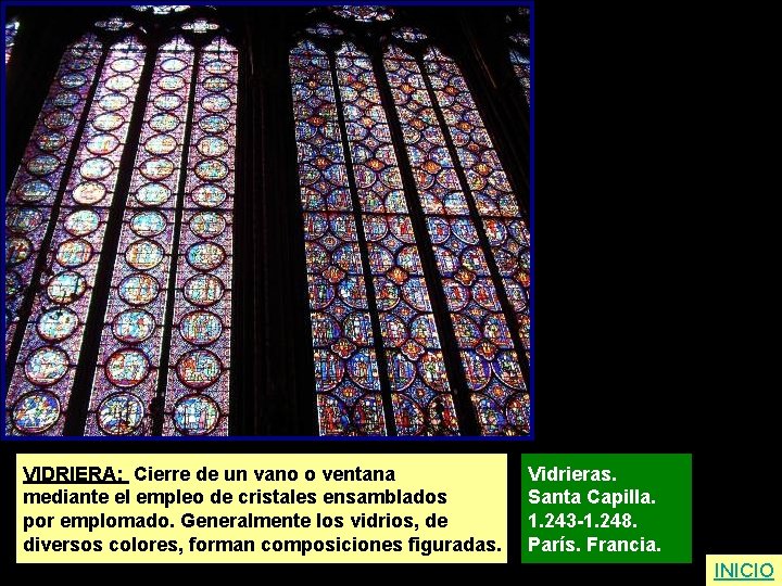 VIDRIERA: Cierre de un vano o ventana mediante el empleo de cristales ensamblados por