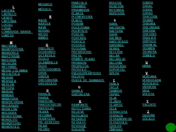 L LACERÍA LADRILLO LIENZO LINTERNA LOCULI LOGIA LOMBARDA_BANDA_ LUNETO M MACSURA MAMPOSTERÍA MANDORLA MARTYRIUM