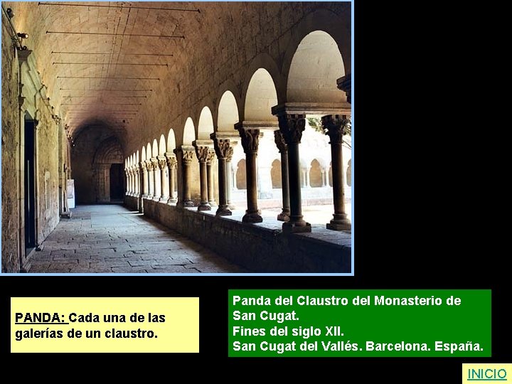 PANDA: Cada una de las galerías de un claustro. Panda del Claustro del Monasterio