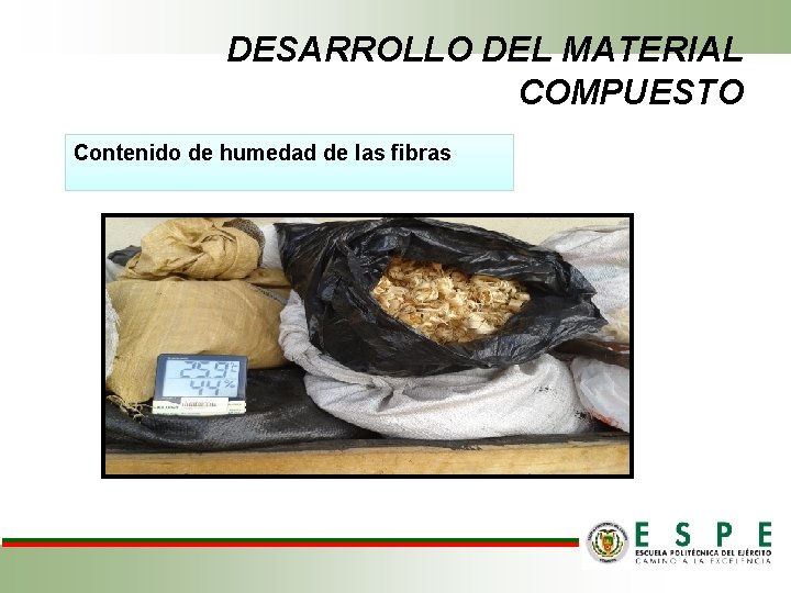 DESARROLLO DEL MATERIAL COMPUESTO Contenido de humedad de las fibras 