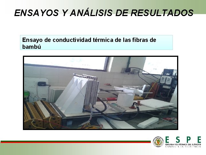 ENSAYOS Y ANÁLISIS DE RESULTADOS Ensayo de conductividad térmica de las fibras de bambú