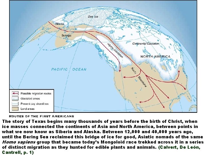 The story of Texas begins many thousands of years before the birth of Christ,