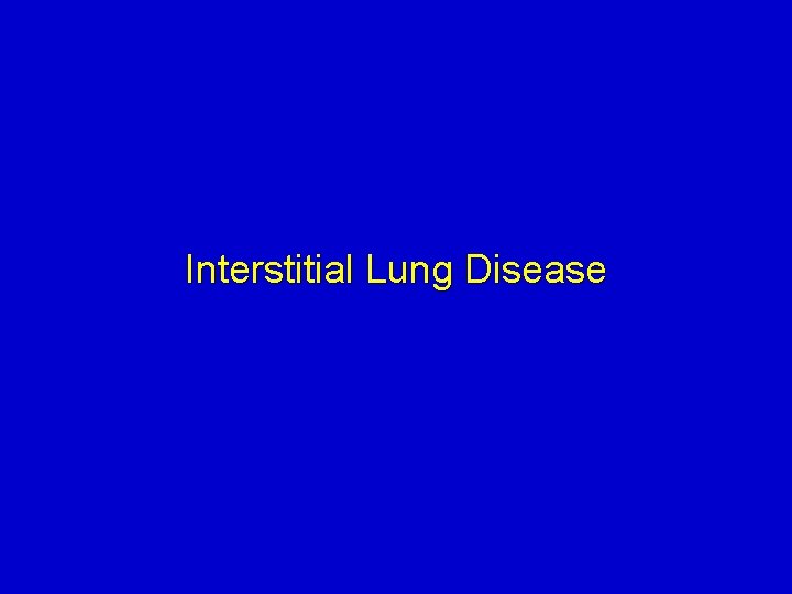 Interstitial Lung Disease 