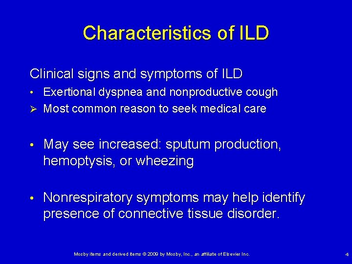 Characteristics of ILD Clinical signs and symptoms of ILD Exertional dyspnea and nonproductive cough