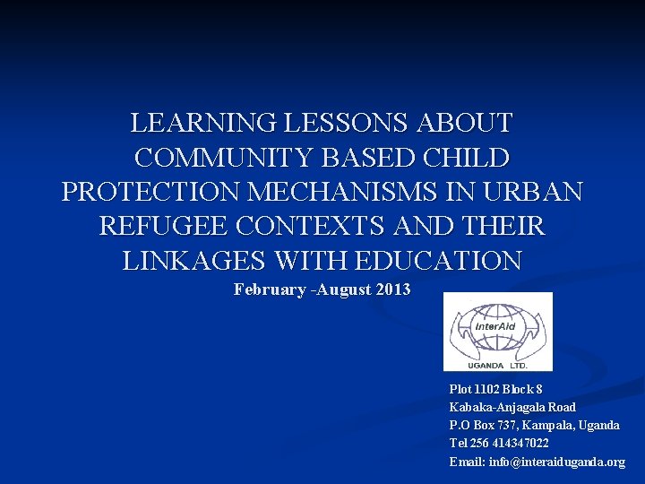 LEARNING LESSONS ABOUT COMMUNITY BASED CHILD PROTECTION MECHANISMS IN URBAN REFUGEE CONTEXTS AND THEIR