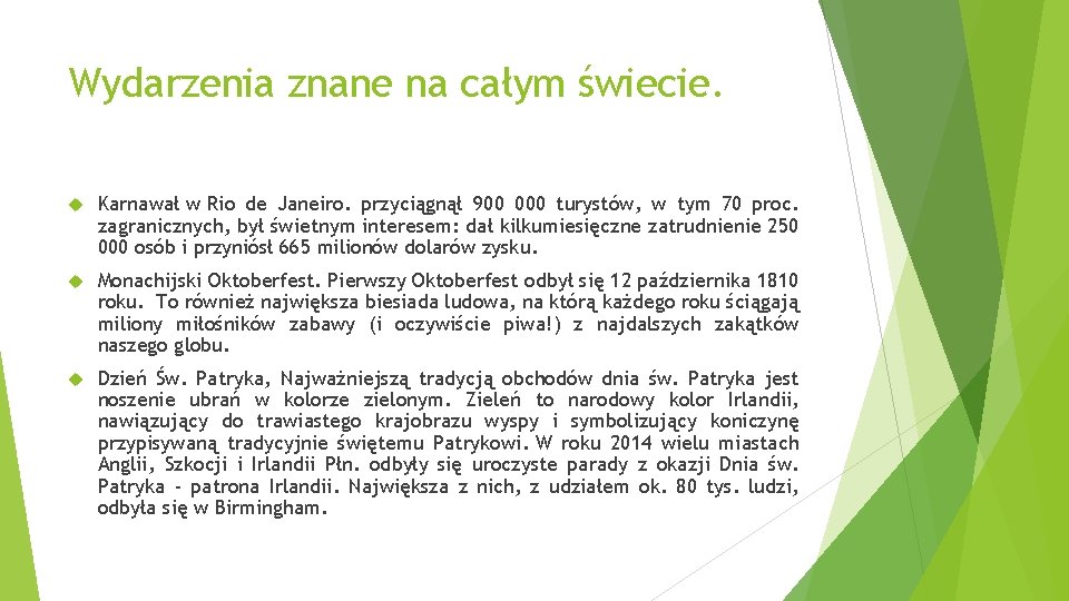 Wydarzenia znane na całym świecie. Karnawał w Rio de Janeiro. przyciągnął 900 000 turystów,