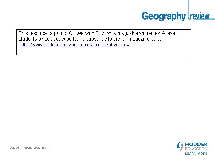 This resource is part of GEOGRAPHY REVIEW, a magazine written for A-level students by